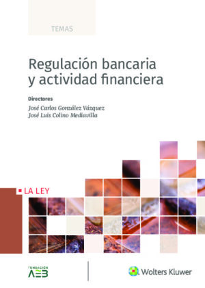 Regulación bancaria y actividad financiera