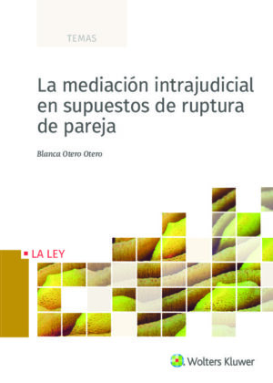 La mediación intrajudicial en supuestos de ruptura de pareja