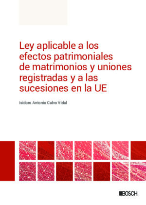 Ley aplicable a los efectos patrimoniales de matrimonios y uniones registradas y a las sucesiones en la UE