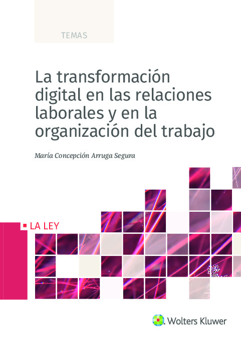 La transformación digital en las relaciones laborales y en la organización del trabajo