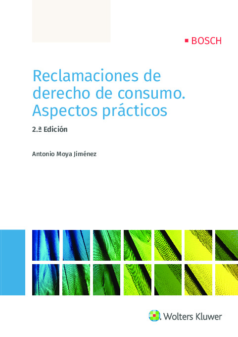 Reclamaciones de derecho de consumo. Aspectos prácticos (2.ª Edición)