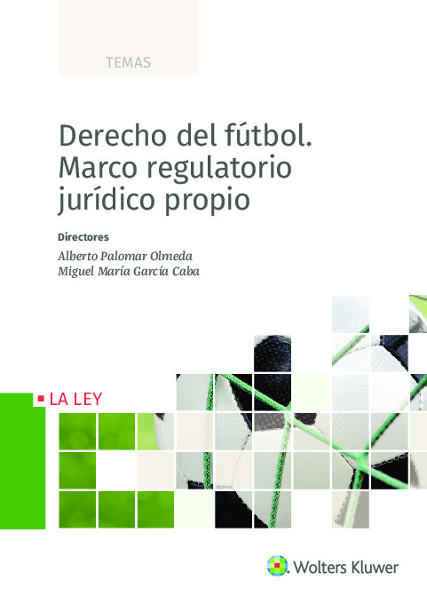 Derecho del fútbol. Marco regulatorio jurídico propio