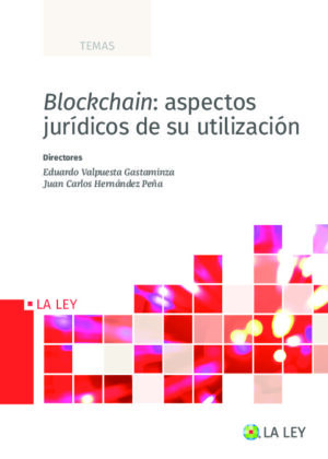 Blockchain: aspectos jurídicos de su utilización