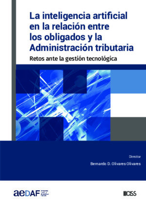 La inteligencia artificial en la relación entre los obligados y la Administración tributaria