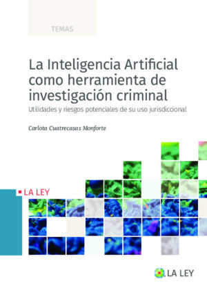 La Inteligencia Artificial como herramienta de investigación criminal