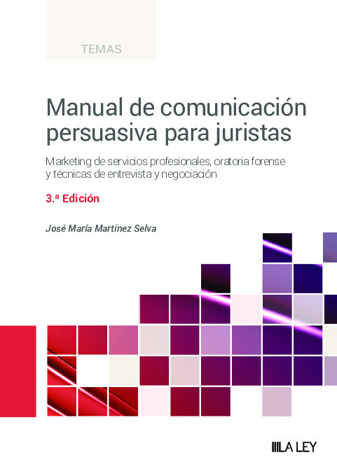 Manual de Comunicación Persuasiva para Juristas (3.ª Edición)