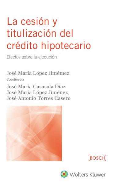 La cesión y titulización del crédito hipotecario