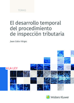 El desarrollo temporal del procedimiento de inspección tributaria