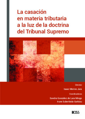 La casación en materia tributaria a la luz de la doctrina del Tribunal Supremo