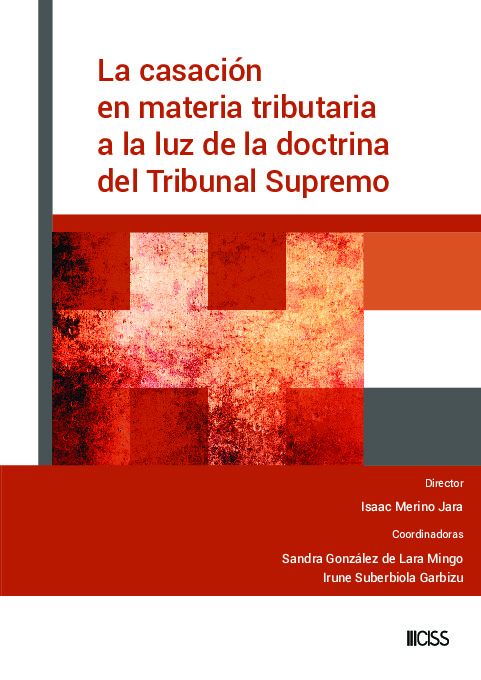 La casación en materia tributaria a la luz de la doctrina del Tribunal Supremo