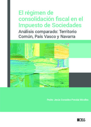 El régimen de consolidación fiscal en el Impuesto de Sociedades