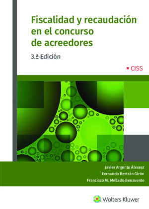 Fiscalidad y recaudación en el concurso de acreedores (3.ª Edición)