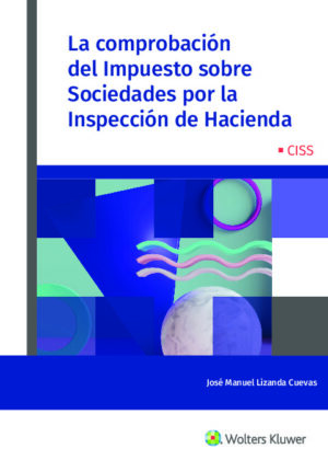 La comprobación del Impuesto sobre Sociedades por la Inspección de Hacienda