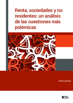 Renta, sociedades y no residentes: un análisis de las cuestiones más polémicas