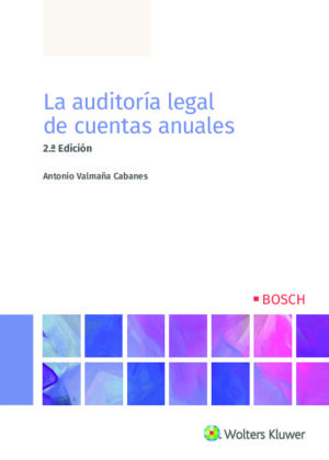 La auditoría legal de cuentas anuales (2.ª Edición)