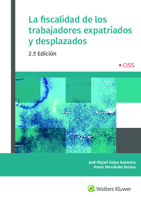 La fiscalidad de los trabajadores expatriados y desplazados (2.ª Edición)