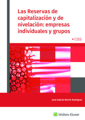 Las Reservas de capitalización y de nivelación: empresas individuales y grupos