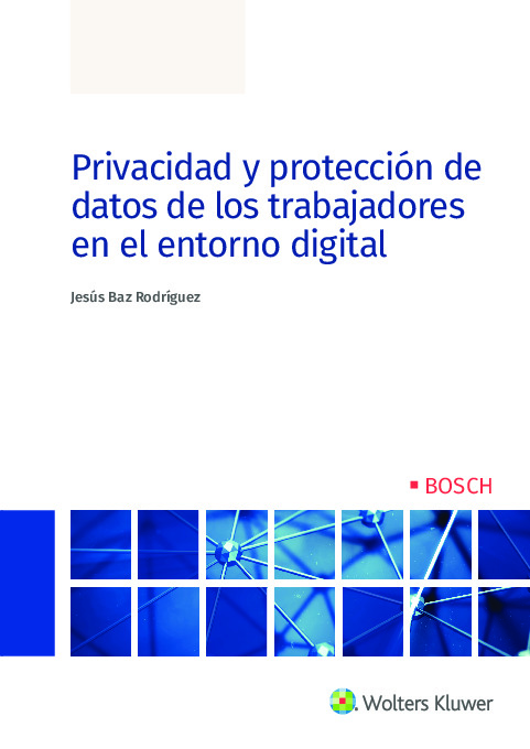 Privacidad y protección de datos de los trabajadores en el entorno digital