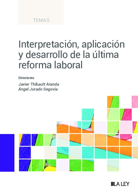 Interpretación, aplicación y desarrollo de la última reforma laboral