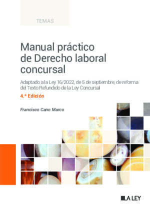 Manual práctico de Derecho laboral concursal (4.ª Edición)