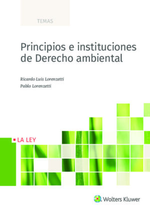 Principios e instituciones de derecho ambiental