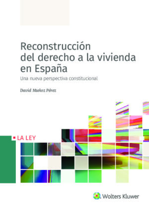 Reconstrucción del derecho a la vivienda en España