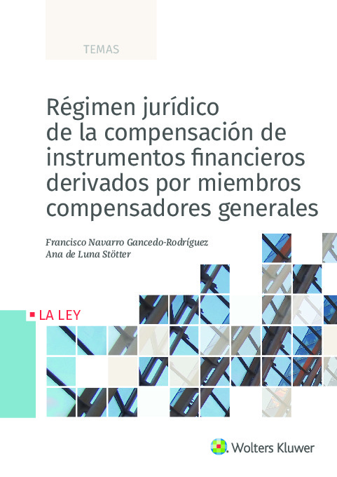 Régimen jurídico de la compensación de instrumentos financieros derivados por miembros compensadores generales