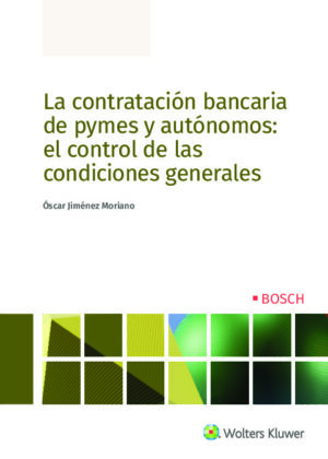 La contratación bancaria de pymes y autónomos: el control de las condiciones generales