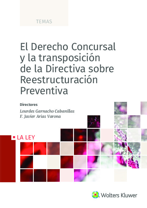 El Derecho Concursal y la transposición de la Directiva sobre Reestructuración Preventiva