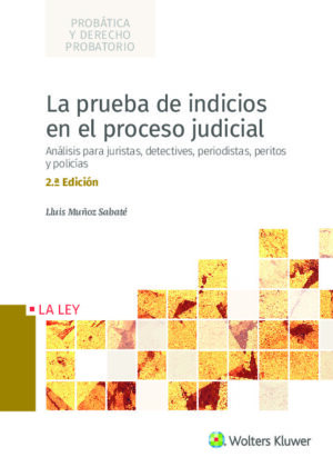 La prueba de indicios en el proceso judicial (2.ª Edición)