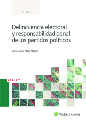 Delincuencia electoral y responsabilidad penal de los partidos políticos