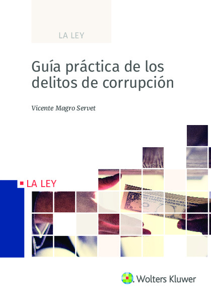 Guía práctica de los delitos de corrupción