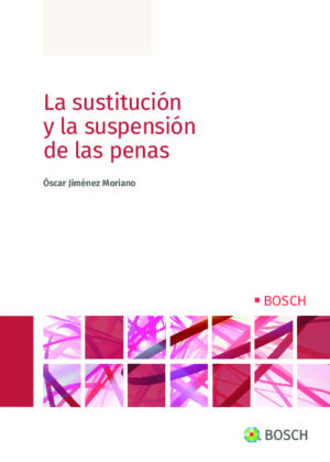 La sustitución y la suspensión de las penas