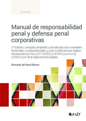 Manual de responsabilidad penal y defensa penal corporativas (2.ª Edición)