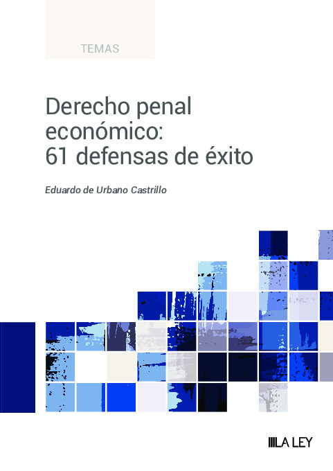 Derecho penal económico: 61 defensas de éxito