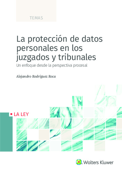 La protección de datos personales en los juzgados y tribunales