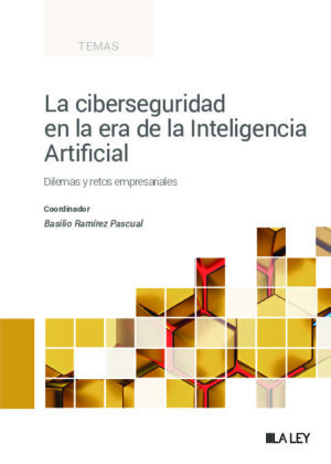 La ciberseguridad en la era de la Inteligencia Artificial