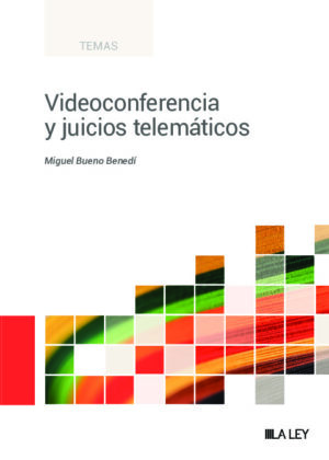 Videoconferencia y juicios telemáticos