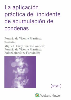 La aplicación práctica del incidente de acumulación de condenas