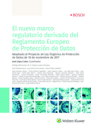 El nuevo marco regulatorio derivado del Reglamento Europeo de Protección de Datos