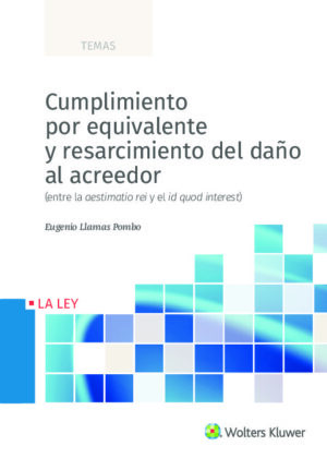 Cumplimiento por equivalente y resarcimiento del daño al acreedor