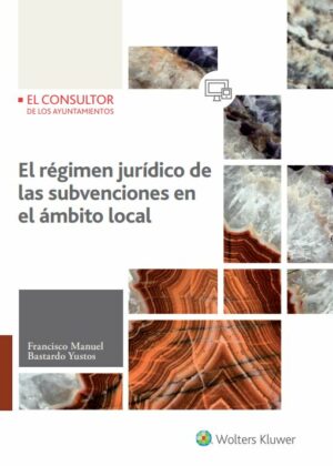 El régimen jurídico de las subvenciones en el ámbito local