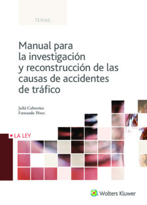 Manual para la investigación y reconstrucción de las causas de accidentes de tráfico