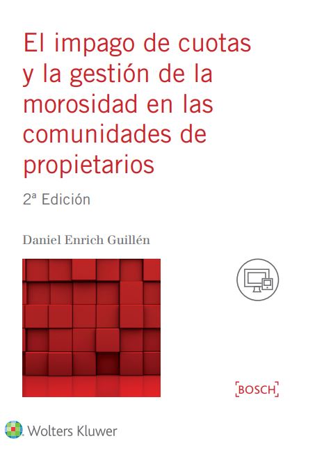 El impago de cuotas y la gestión de la morosidad en las comunidades de propietarios (2.ª Edición)