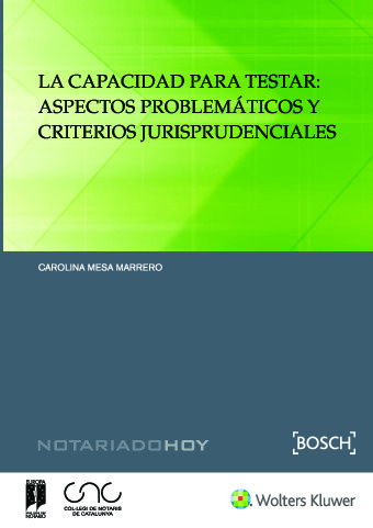 La capacidad para testar: aspectos problemáticos y criterios jurisprudenciales