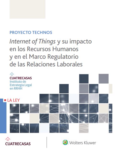 Internet of Things y su impacto en los Recursos Humanos y en el Marco Regulatorio de las Relaciones Laborales