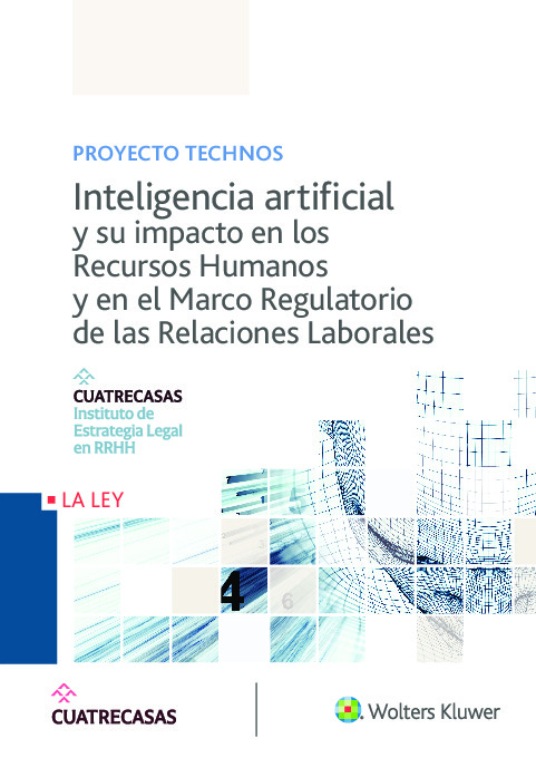 Inteligencia artificial y su impacto en los Recursos Humanos y en el Marco Regulatorio de las Relaciones Laborales