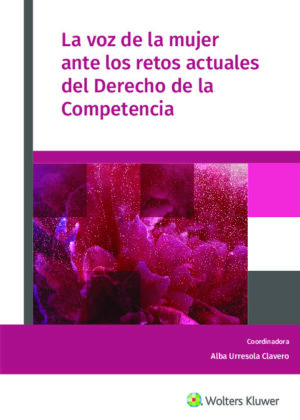 La voz de la mujer ante los retos actuales del Derecho de la Competencia