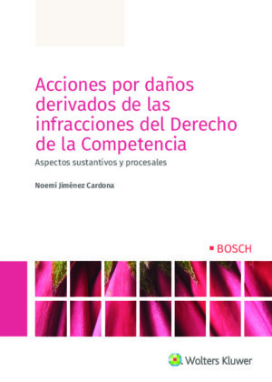 Acciones por daños derivados de las infracciones del Derecho de la Competencia