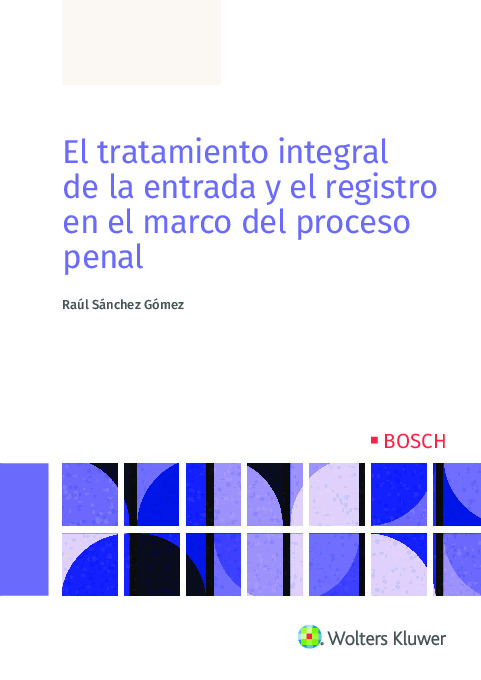 El tratamiento integral de la entrada y el registro en el marco del proceso penal